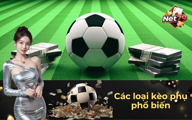 Các loại kèo phụ phổ biến
