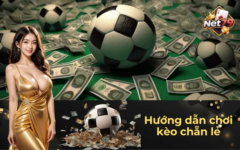 Hướng dẫn chơi kèo chẵn lẻ