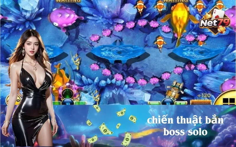 Chiến Thuật Bắn Boss Solo