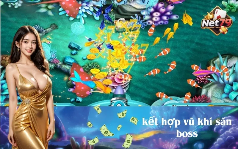 Kết Hợp Vũ Khí Săn Boss