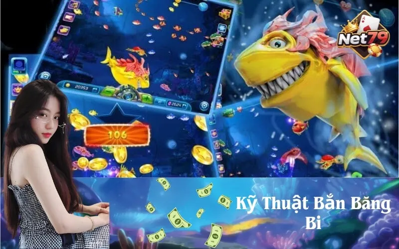 Kỹ Thuật Bắn Băng Bi