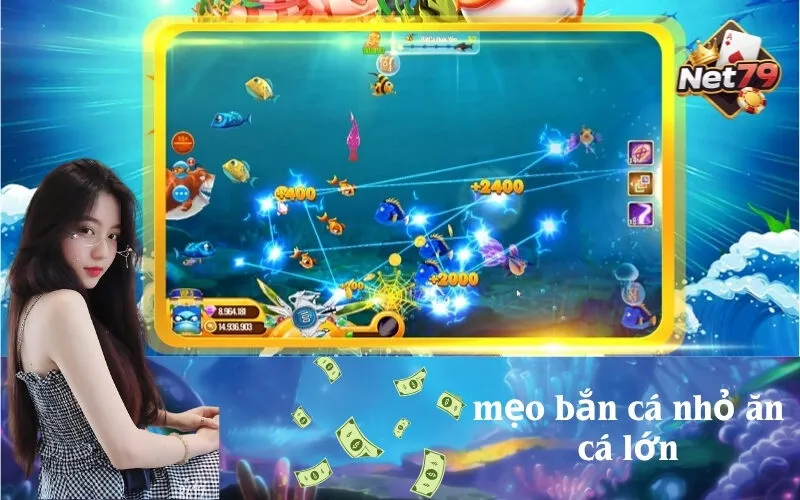 Mẹo Bắn Cá Nhỏ Ăn Cá Lớn